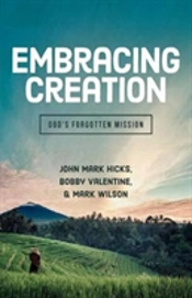 Embracing Creation: God'S Forgotten Mission