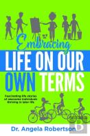 Embracing Life On Our Own Terms