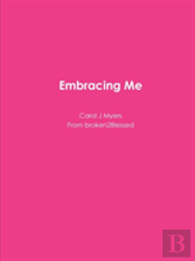 Embracing Me