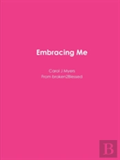 Embracing Me