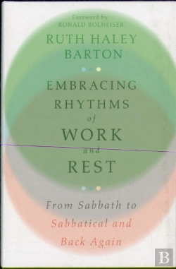 Bertrand.pt - Embracing Rhythms Of Work And Rest Â€“ From Sabbath To Sabbatical And Back Again