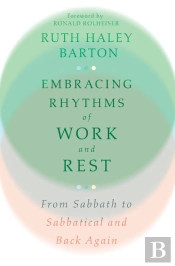 Embracing Rhythms Of Work And Rest
