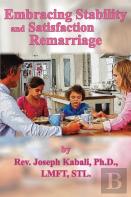 Embracing Stability And Satisfaction In Remarriage
