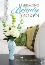 Embracing The Beauty In The Broken