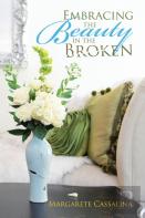 Embracing The Beauty In The Broken