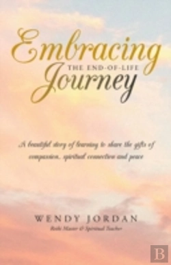 Bertrand.pt - Embracing The End-Of-Life Journey: A Bea