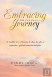 Embracing The End-Of-Life Journey: A Bea