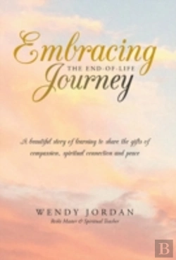 Bertrand.pt - Embracing The End-Of-Life Journey: A Bea