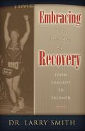 Embracing The Journey Of Recovery