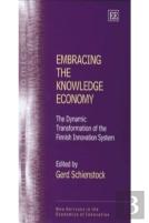 Embracing The Knowledge Economy - The Dynamic Transformation Of The Finnish Innovation System