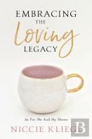 Embracing The Loving Legacy