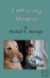 Embracing The Moment