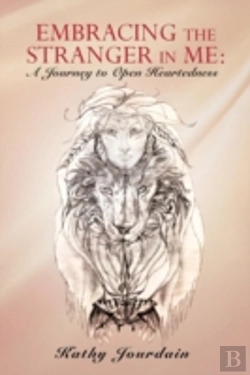 Bertrand.pt - Embracing The Stranger In Me: A Journey To Open Heartedness