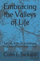 Embracing The Valleys Of Life