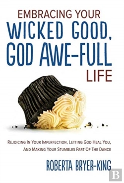Bertrand.pt - Embracing Your Wicked Good, God Awe-Full Life