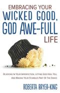 Embracing Your Wicked Good, God Awe-Full Life