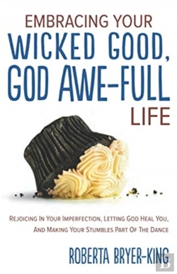 Bertrand.pt - Embracing Your Wicked Good, God Awe-Full Life