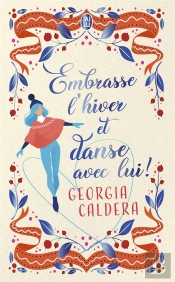 Embrasse L'Hiver Et Danse Avec Lui
