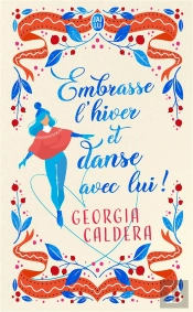 Embrasse L'Hiver Et Danse Avec Lui