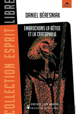 Bertrand.pt - Embrochons La Bêtise Et La Cratophilie