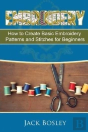 Embroidery: 7 Hand Embroidery Techniques