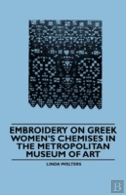 Bertrand.pt - Embroidery On Greek Women'S Chemises In The Metropolitan Museum Of Art