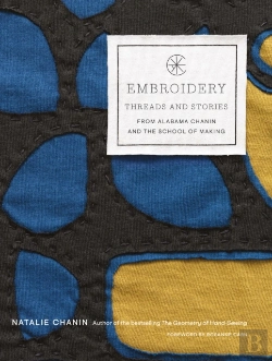 Bertrand.pt - Embroidery: Threads And Stories From Alabama Chanin And The School Of Making
