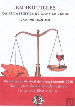Bertrand.pt - Embrouilles Dans L'Assiette Et Dans Le Verre - Les Imbroglios Juridico-Alimentaires, Culiniaires Et