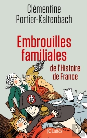 Embrouilles Familiales De L'Histoire De France