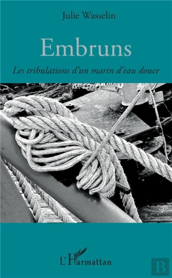 Bertrand.pt - Embruns ; Les Tribulations D'Un Marin D'Eau Douce