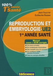 Embryologie Humaine ; 1ère Année Santé ; Cours, Exercices, Annales Et Qcm Corrigés (2e Édition)