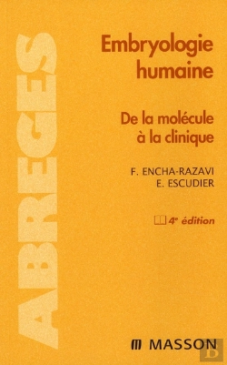 Bertrand.pt - Embryologie Humaine ; De La Molécule À La Clinique (4e Édition)