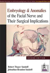 Embryology & Anomalies Of The Facial Nerve And Their Surgical Implications