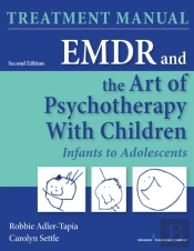 Emdr And The Art Of Psychotherapy With Children