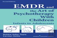 Emdr And The Art Of Psychotherapy With Children