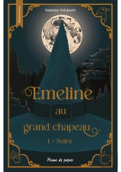 Emeline Au Grand Chapeau Tome 1 : Noire