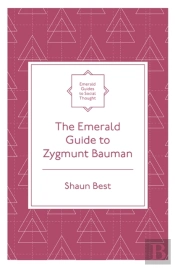 Emerald Guide To Zygmunt Bauman