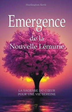 Bertrand.pt - Emergence De La Nouvelle Lémurie : La Sagesse Du Coeur Pour Une Vie Sereine