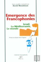 Emergence Des Francophonies ; Israel La Mediterranee Le Monde