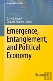 Emergence, Entanglement, And Political Economy