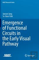 Emergence Of Functional Circuits In The Early Visual Pathway