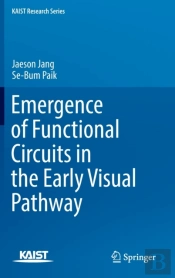 Emergence Of Functional Circuits In The Early Visual Pathway