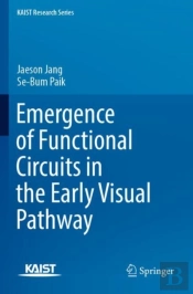 Emergence Of Functional Circuits In The Early Visual Pathway
