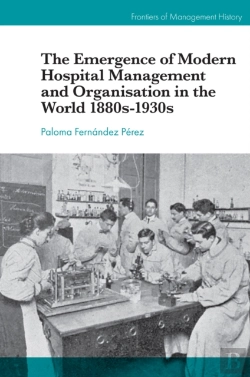 Bertrand.pt - Emergence Of Modern Hospital Management And Organisation In The World 1880s-1930s
