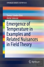 Emergence Of Temperature In Examples And Related Nuisances In Field Theory