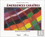 Emergences Caraibes ; Elements De Geopgraphie Politique