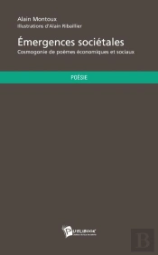 Émergences Sociétales ; Cosmogonie De Poèmes Économiques Et Sociaux