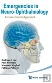 Emergencies In Neuro-Ophthalmology: A Case Based Approach