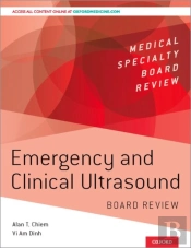 Emergency And Clinical Ultrasound Board Review