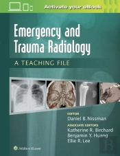 Emergency And Trauma Radiology: A Teaching File